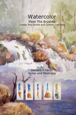 Watercolor Meet The Brushes: Create The Stroke And Control The Flow (Watercolor Action)