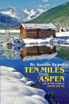 Ten Miles From Aspen