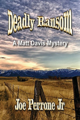 Deadly Ransom: A Matt Davis Mystery (The Matt Davis Mystery Series)