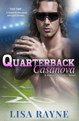 Quarterback Casanova (Kansas City Griffins)