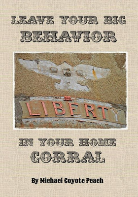 Leave Your Big Behavior In Your Home Corral