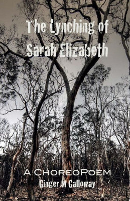 The Lynching Of Sarah Elizabeth