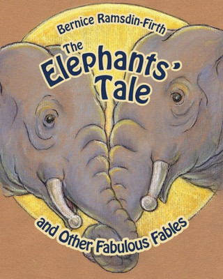 The Elephants' Tale And Other Fabulous Fables