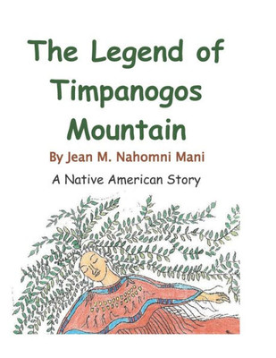 Legend Of Timpanogos Mountain: A Native American Legend