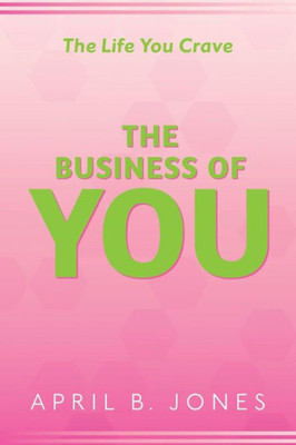 The Life You Crave - The Business Of You
