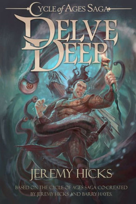 Cycle Of Ages Saga: Delve Deep