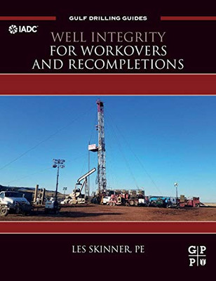 Well Integrity for Workovers and Recompletions (Gulf Drilling Guides)