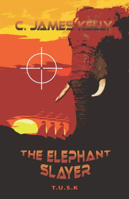 The Elephant Slayer: The Elephant Slayer (Tusk)