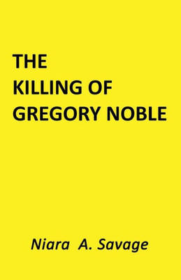 The Killing Of Gregory Noble