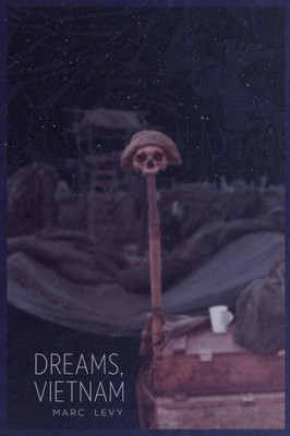 Dreams, Vietnam (Four Books On War Postwar)