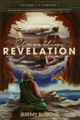 Unveiling Revelation: The Truth About The Greatest Story Ever Told.