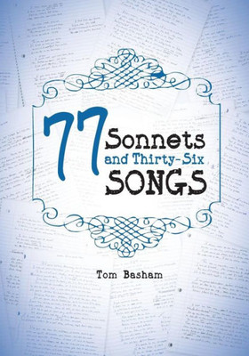 77 Sonnets And Thirty-Six Songs