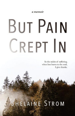 But Pain Crept In