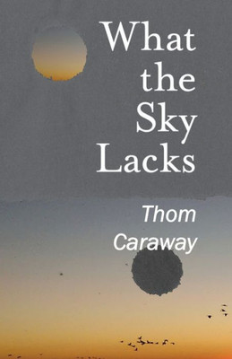 What The Sky Lacks (Poet Laureate)