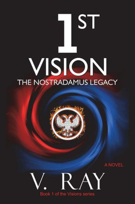 1St Vision: The Nostradamus Legacy (Visions)