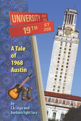 19Th And University: A Tale Of 1968 Austin (The Austintacious Quartet)
