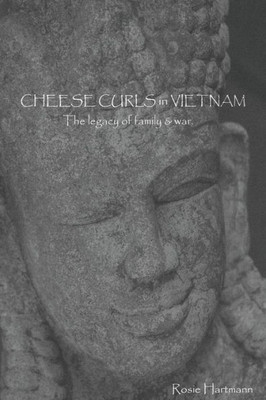 Cheese Curls In Vietnam: The Legacy Of Family & War