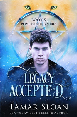 Legacy Accepted: Prime Legacy Series (Prime Prophecy)