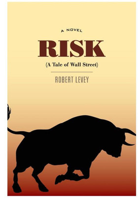 Risk (A Tale Of Wall Street)