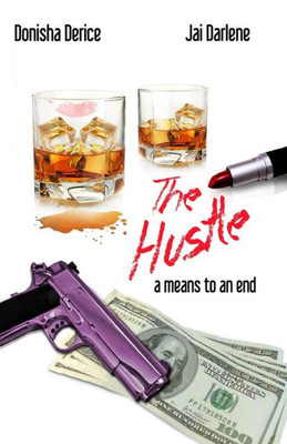 A Means To An End: The Hustle