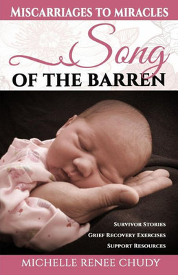 Song Of The Barren: Miscarriages To Miracles