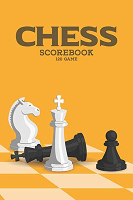 CHESS SCOREBOOK 120 GAME: 6x9 inches Score Book for 120 Chess Match, Training & Competition (Chessboard's Illustration Theme)