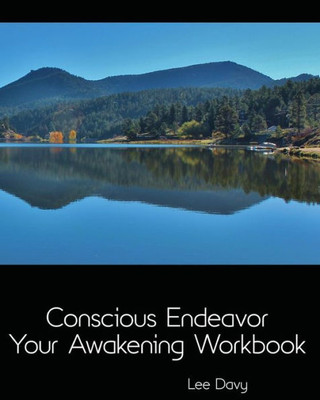 Conscious Endeavor: Your Awakening Workbook