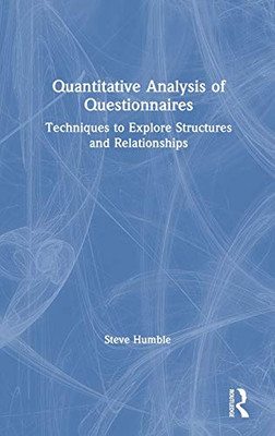 Quantitative Analysis of Questionnaires: Techniques to Explore Structures and Relationships