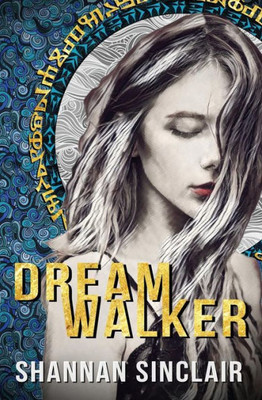 Dream Walker: Episode 1 Of The Walker Saga