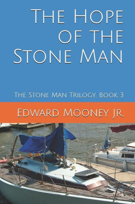 The Hope Of The Stone Man (The Stone Man Trilogy)