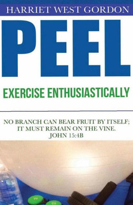 Peel Exercise Enthusiastically: Exercise Enthusiastically (Peelv5)