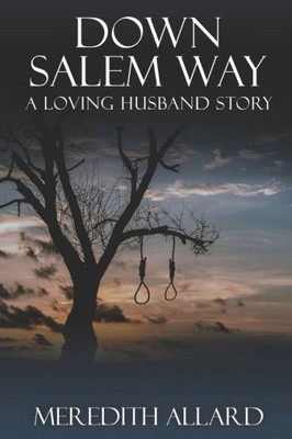 Down Salem Way: A Loving Husband Story (The Loving Husband Series)