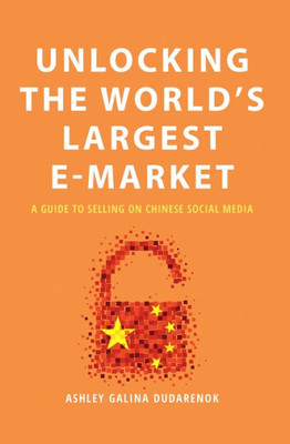 Unlocking The World'S Largest E-Market: A Guide To Selling On Chinese Social Media