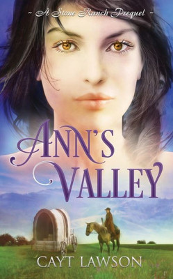 Ann'S Valley (Stone Ranch Series)