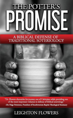 The Potter'S Promise: A Biblical Defense Of Traditional Soteriology