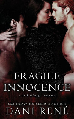 Fragile Innocence: A Dark M?nage Romance