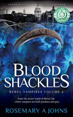 Blood Shackles (Rebel Vampires)