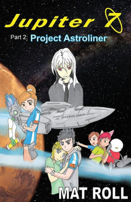 Jupiter 7: Project Astroliner