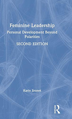 Feminine Leadership: Personal Development Beyond Polarities - 9781138598225