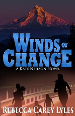 Winds Of Change: : A Kate Neilson Novel (Kate Neilson Series)