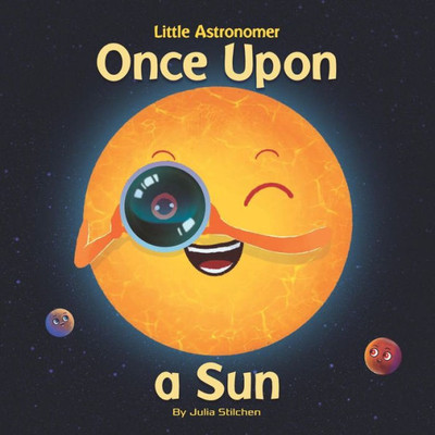Little Astronomer: Once Upon A Sun