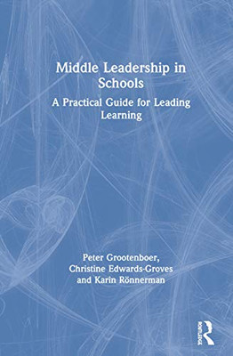 Middle Leadership in Schools: A Practical Guide for Leading Learning - 9780367459987