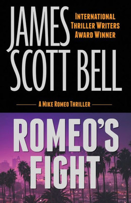Romeo'S Fight (A Mike Romeo Thriller) (Mike Romeo Thrillers)