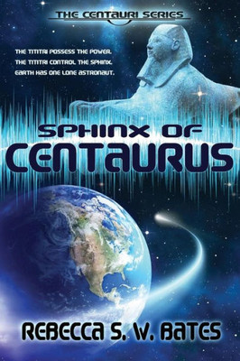 Sphinx Of Centaurus (The Centauri Series)