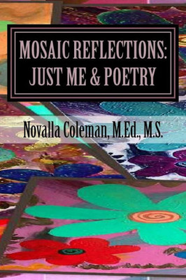 Mosaic Reflections: Just Me & Poetry