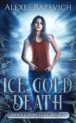 Ice-Cold Death (Oona Goodlight)