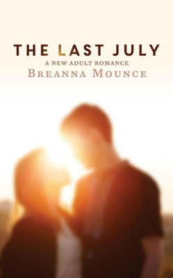 The Last July: A New Adult Romance