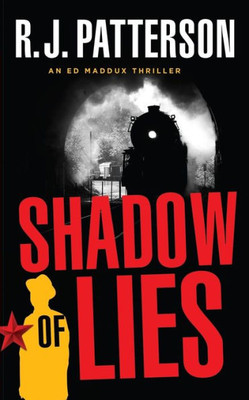 Shadow Of Lies (An Ed Maddux Cold War Spy Thriller)