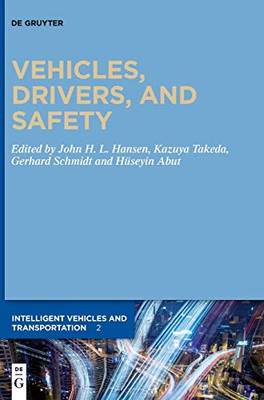 Vehicles, Drivers, and Safety (Issn) (Intelligent Vehicles and Transportation)