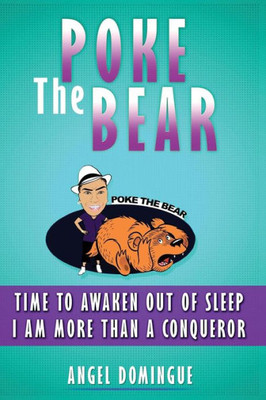 Poke The Bear: Time To Awaken Out Of Sleep